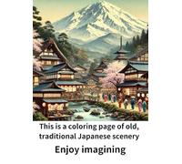 Old Japanese scenery book: Coloring book of old Japanese scenery