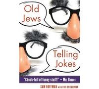 Old Jews Telling Jokes Eric Spiegelman (Auteur)