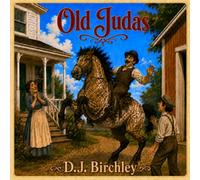 OLD JUDAS: A Picture Book in Rhyme