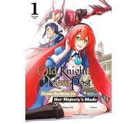 Old Knight, New Post: From Retiree to Her Majesty’s Blade (Manga) Volume 1 - Hisago Amazake-no - J-Novel Club - ebook (ePub illustré) - Livre