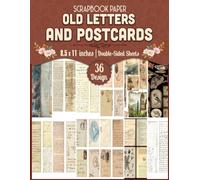 Old Letters and Postcards Scrapbook Paper: Decoupage Designs with Old World Charm for Scrapbooking, DIY Crafts, and Vintage Projects