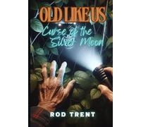 Old Like Us: Curse of the Silver Moon