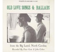 Old Love Songs & Ballads From The Big Laurel North