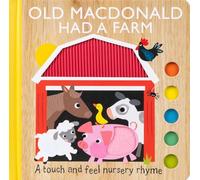 Old MacDonald Had a Farm: A Touch and Feel Nursery Rhyme (Board Book for Babies and Toddlers 0-2 years old)