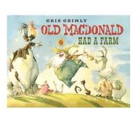 Old Macdonald Had a Farm by Gris Grimly Gris Grimly (Auteur)