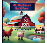 Old MacDonald has a Farm.: classic public song brought to life in this family version.