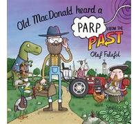 Old MacDonald Heard a Parp from the Past by Olaf Falafel Inconnu (Auteur)
