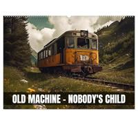 Old machine - nobody's child (Wall Calendar 2026 DIN A2 landscape), CALVENDO 12 Month Wall Calendar: Photo hike through a world full of nostalgia and scrap metal