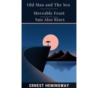 Old Man And The Sea & Moveable Feast & Sun Also Rises (Hardback)