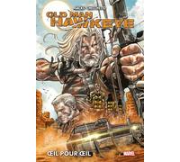 Ethan Sachs – Old Man Hawkeye : Oeil pour oeil – Tome 1 – Panini – Broché
