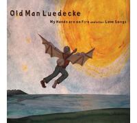 Old Man Luedecke – My Hands Are On Fire & Other Love Songs – CD