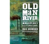 Old Man River by Paul Schneider Paul Schneider (Auteur)