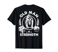 Old Man Strength, grand-père retraité, culturiste, amateur de gym, 2025 T-Shirt