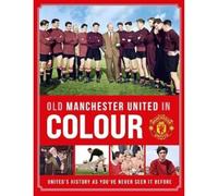 Old Manchester United in Colour