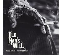 Old Man'S Will - Hard Times-Troubled Man (Col) [Import]