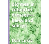 old men in colourful dresses-haiku and senryu