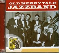 Old Merry Tale Jazzband - 50 Jahre Old Merry Tale Jazz B