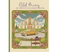 Old Money: An Adult Coloring Book