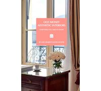 Old money interiors: illustrated guide for the old money interior aesthetic, fun little guides to make you smile & put a spring in your step