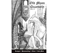 Old Moon Quarterly Volume 10: A Magazine of Dark Fantasy and Sword and Sorcery