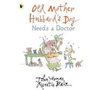 Old Mother Hubbards Dog Needs a Doctor by John Yeoman John Yeoman (Auteur)