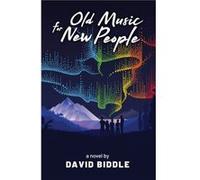Old Music for New People by David Biddle David Biddle (Auteur)