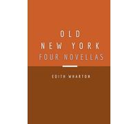 Old New York: Four Novellas