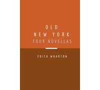 Old New York: Four Novellas