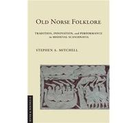 Old Norse Folklore by Stephen A. Mitchell Stephen A. Mitchell (Auteur)