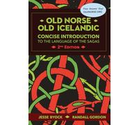 Old Norse - Old Icelandic: Concise Introduction to the Language of the Sagas