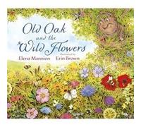 Old Oak and the Wild Flowers by Elena Mannion Elena Mannion (Auteur)