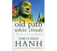 Old Path White Clouds : La vie du Bouddha