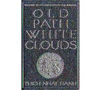 Old Path, White Clouds Thich Nhat Hanh (Auteur)