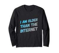 Old People Funny Text Citation I'm Older Than The Internet Manche Longue