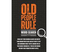 Old People Rule Word Search Puzzlebook: Word Searches with Easy to Read Print about Old Memories, Aging, Vintage Slang, & More | 6x9, 110 Pages, 50+ ... Grandparents, Older People, & Old Souls