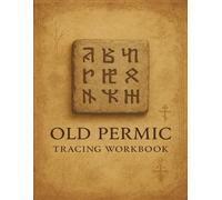 Old Permic Tracing Workbook: Learn to Write the Ancient Abur Script of the Komi People: A historical writing guide for students, linguists, and heritage language learners