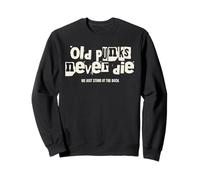 Old Punks Never Die Sweatshirt