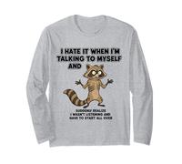 Old Racoon I Hate IT When I'm Talking to Myself Sarcastic Manche Longue