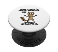Old Racoon I Hate IT When I'm Talking to Myself Sarcastic PopSockets PopGrip Adhésif