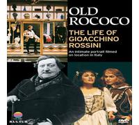 Old Rococo: Life of Gioacchino Rossini