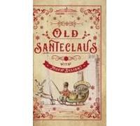 Old Santeclaus With Much Delight