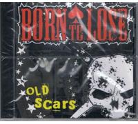 Born to Lose - Old Scars [Import]