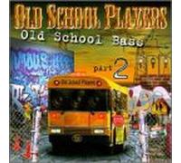 Old School Players - Old School Bass 2