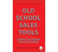 OLD SCHOOL SALES TOOLS: 3 WAYS TO BOOST YOUR BUSINESS