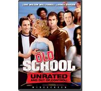 Old School (Unrated and Out of Control)