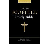 Old Scofield Study Bible-Kjv-Classic: 1917 Notes