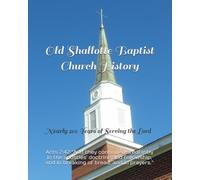 Old Shallotte Baptist Church History: Nearly 200 Years of Serving the Lord