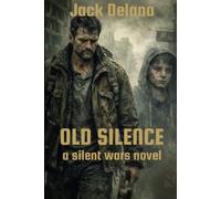 Old Silence: Silent Wars Series