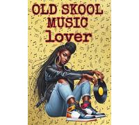 Old Skool Music Lover with African American Woman sitting with Vinyl Record: Blank 120 Page Lined Journal/Notebook/Poetry/Lyric Book