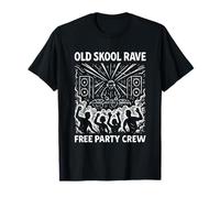 Old Skool Rave Free Party Crew Retro Dance Raving T-Shirt